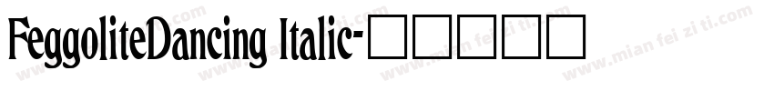 FeggoliteDancing Italic字体转换